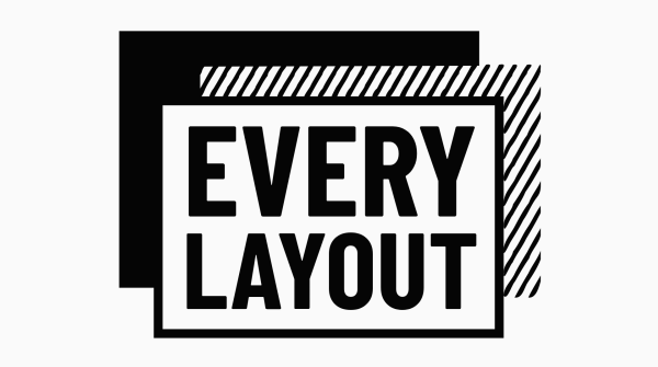 Relearn CSS layout: Every Layout